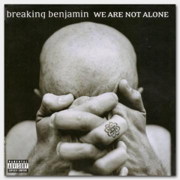 Breaking Benjamin We Are Not Alone